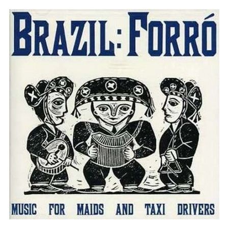 Компакт-Диски, GLOBE STYLE, VARIOUS ARTISTS - Forro: Music For Maids And Taxi Drivers